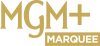 GO| MGM+ MARQUEE