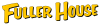 US| FULLER HOUSE ᴿᴬᵂ
