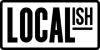 PRIME| LOCALISH ᴿᴬᵂ