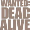 PRIME| WANTED: DEAD OR ALIVE ᴿᴬᵂ