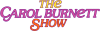 PRIME| THE CAROL BURNETT SHOW ᴿᴬᵂ