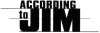 PRIME| ACCORDING TO JIM ᴿᴬᵂ