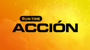 TY| RUNTIME ACCIÓN ᴿᴬᵂ