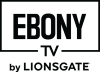 US| EBONY TV BY LIONSGATE ᴿᴬᵂ