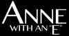 US| ANNE WITH AN E ᴿᴬᵂ